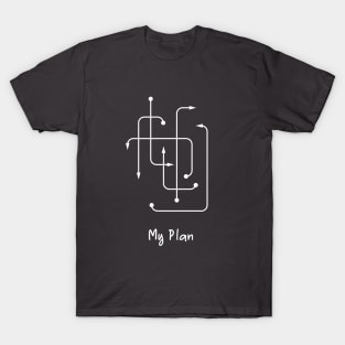 My Plan T-Shirt